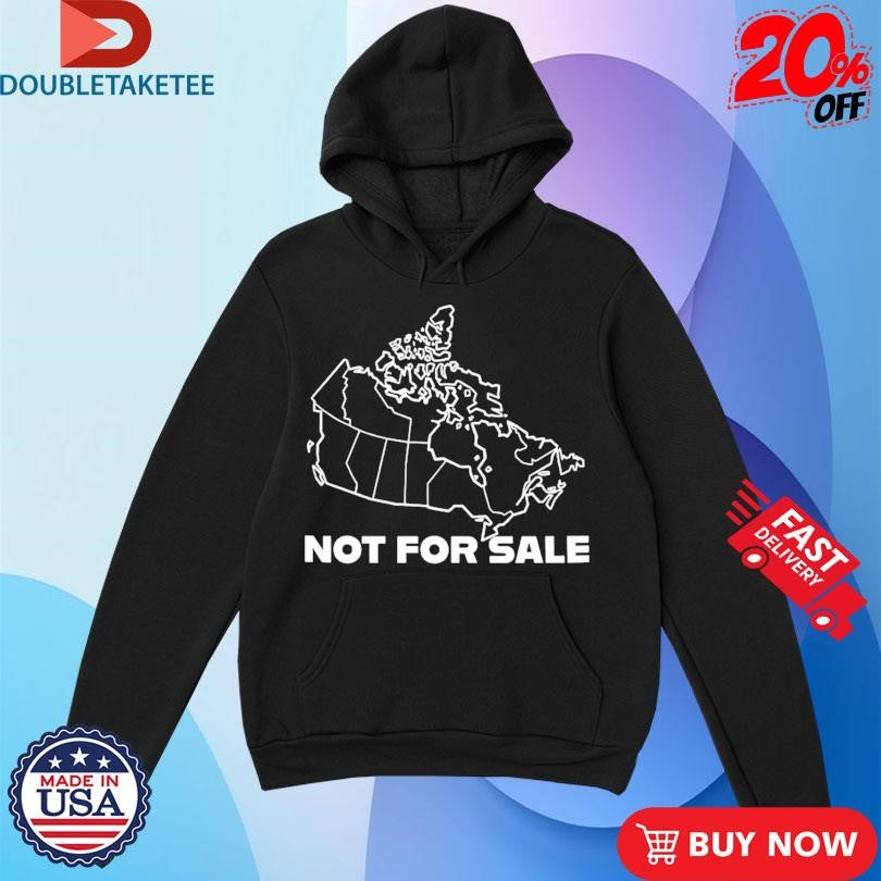 Official Canada Is Not For Sale USA Map T-shirts