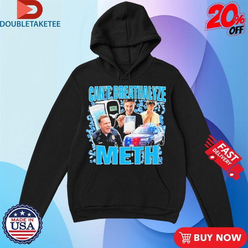 Official Can’t Breathalyze Meth Shirts