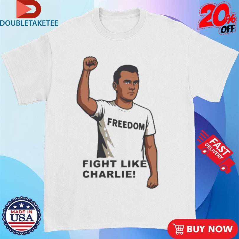 Official Charlie Kirk Fight Like Freedom Shirts