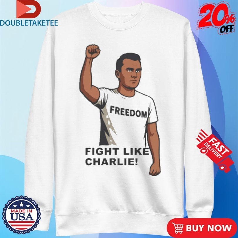 Official Charlie Kirk Fight Like Freedom Shirts