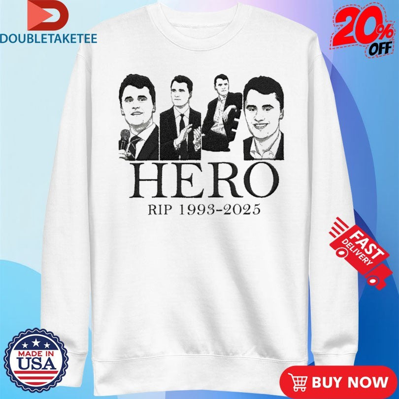 Official Charlie Kirk Hero Rip 1993-2025 Shirts