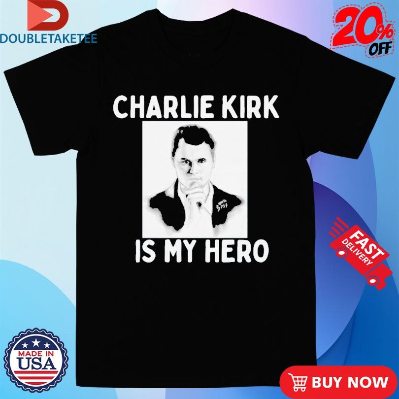 Official Charlie Kirk Is My Hero Shirts