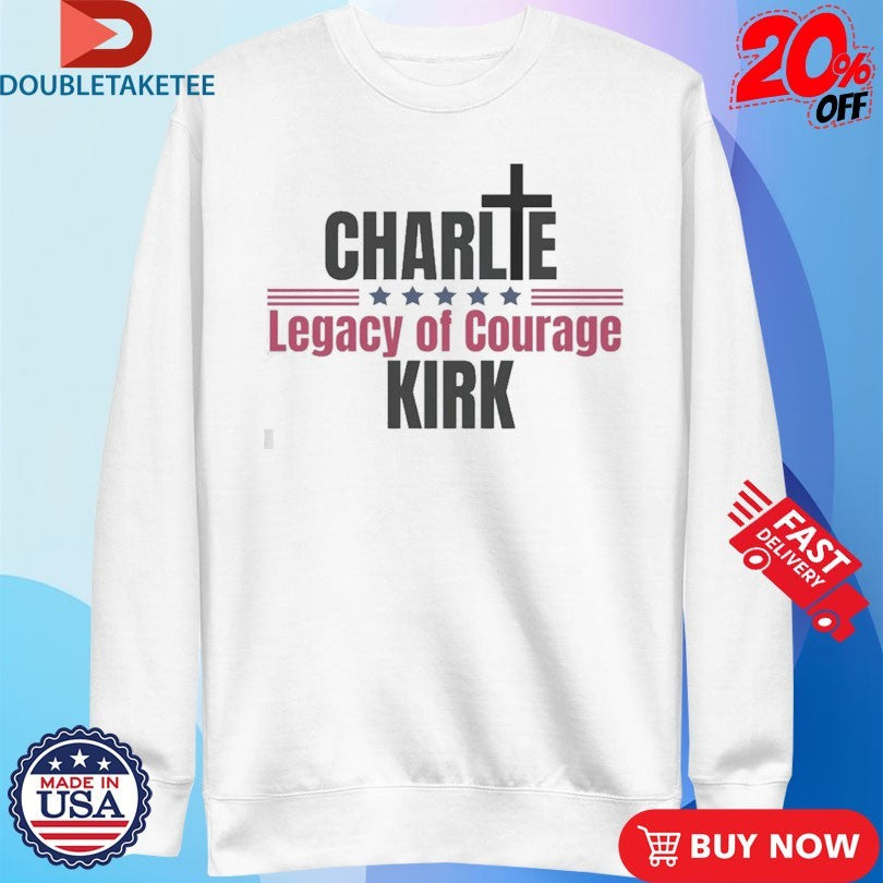 Official Charlie Kirk Legacy Of Courage Cross Shirts