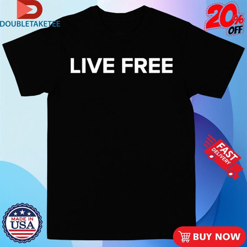 Official Charlie Kirk Live Free T-shirts