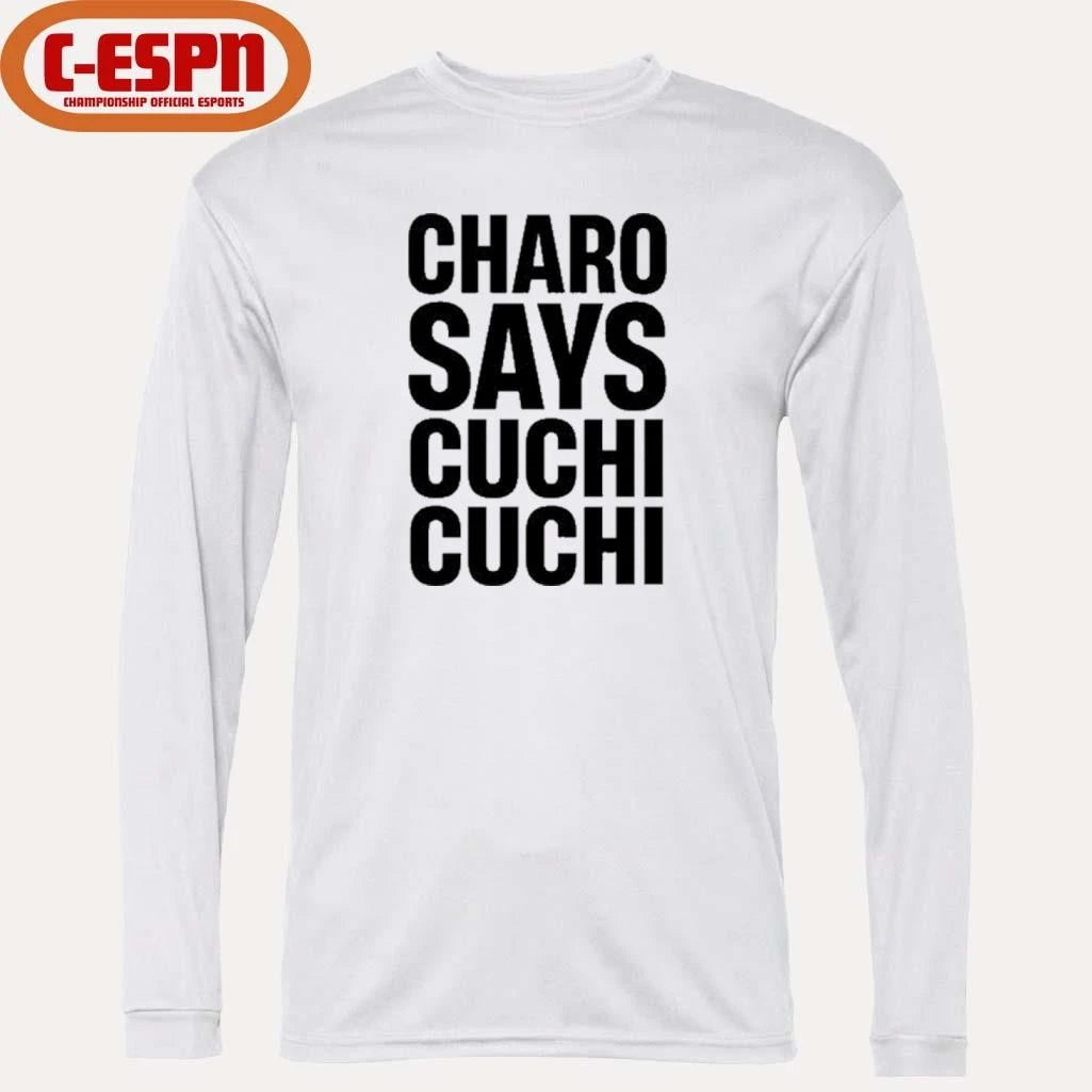 Official Charo Says Cuchi-Cuchi Shirt