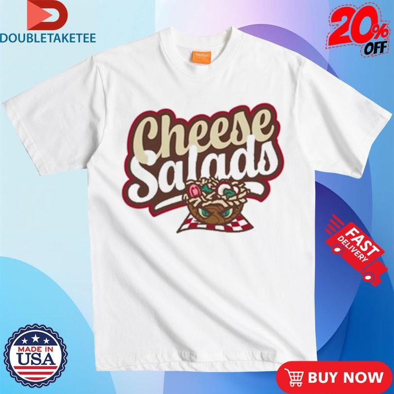 Official Cheese Salads Shirts