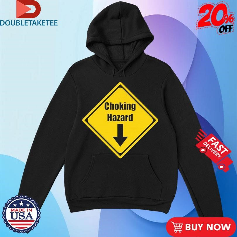 Official Choking Hazard Shirts