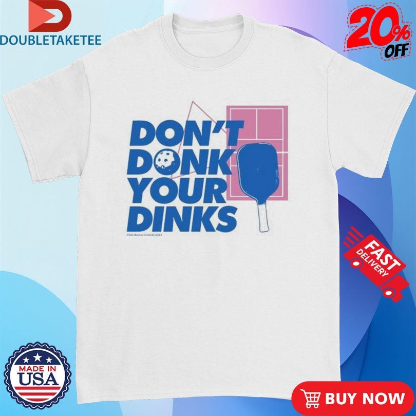 Official Chris Barnes Don’t Donk Your Dinks Pickleball Shirts