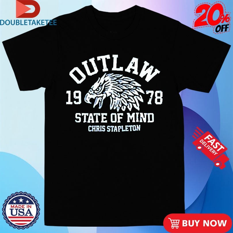 Official Chris Stapleton Outlaw State Of Mind 1978 Eagle Shirts