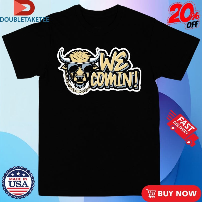 Official Colorado Buffaloes We Comin’ Shirts