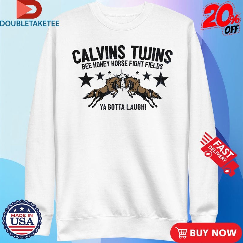 Official Comedy Bang Bang Calvins Twins Bee Honey Horse Fight Fields Ya Gotta Laugh Shirts