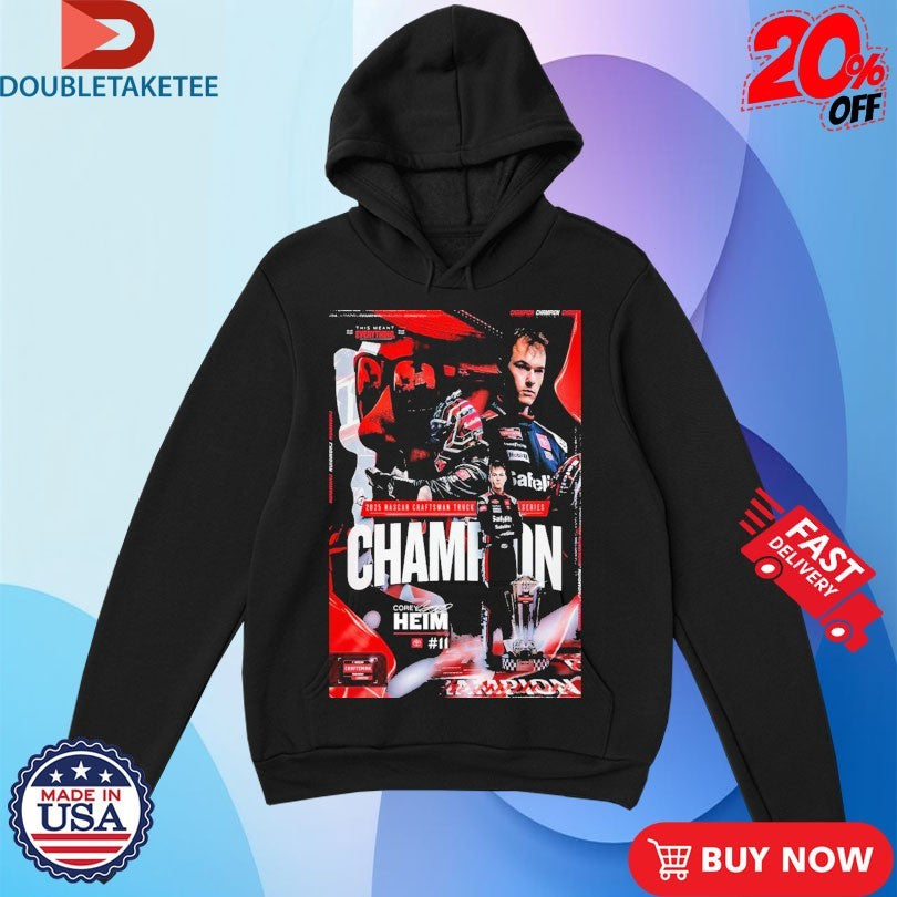 Official Corey Heim 2025 Nascar Craftsman Truck Series Champion Shirts