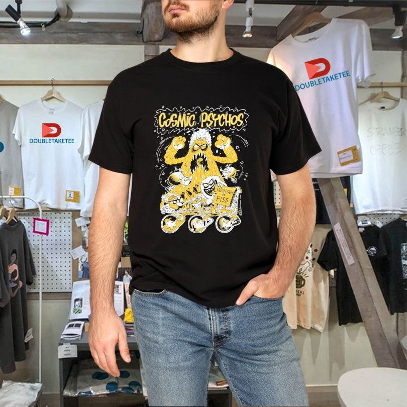 Official Cosmic Psychos Mountain Of Piss Shirts