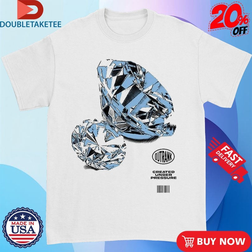 Official Created Under Pressure Outrank Diamond Shirts