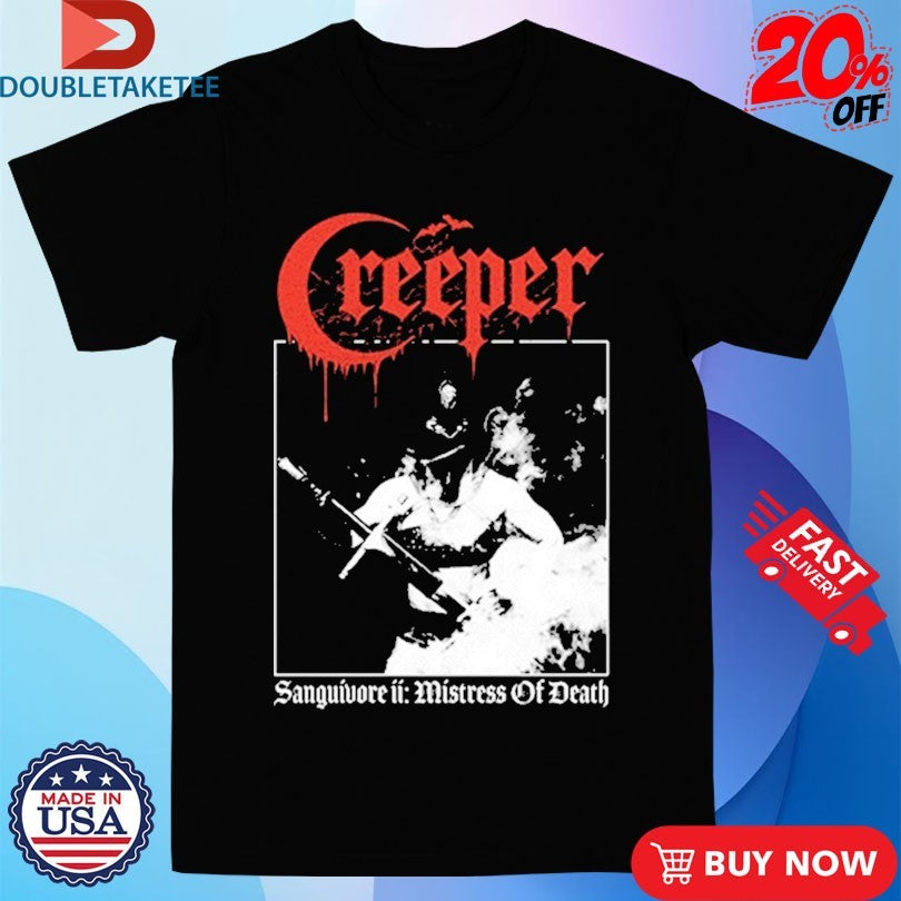 Official Creeper Sanguivore II Mistress Of Death Shirts