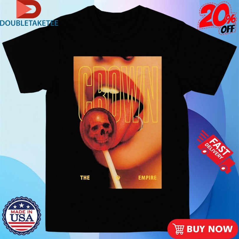 Official Crown The Empire Lollipop Shirts