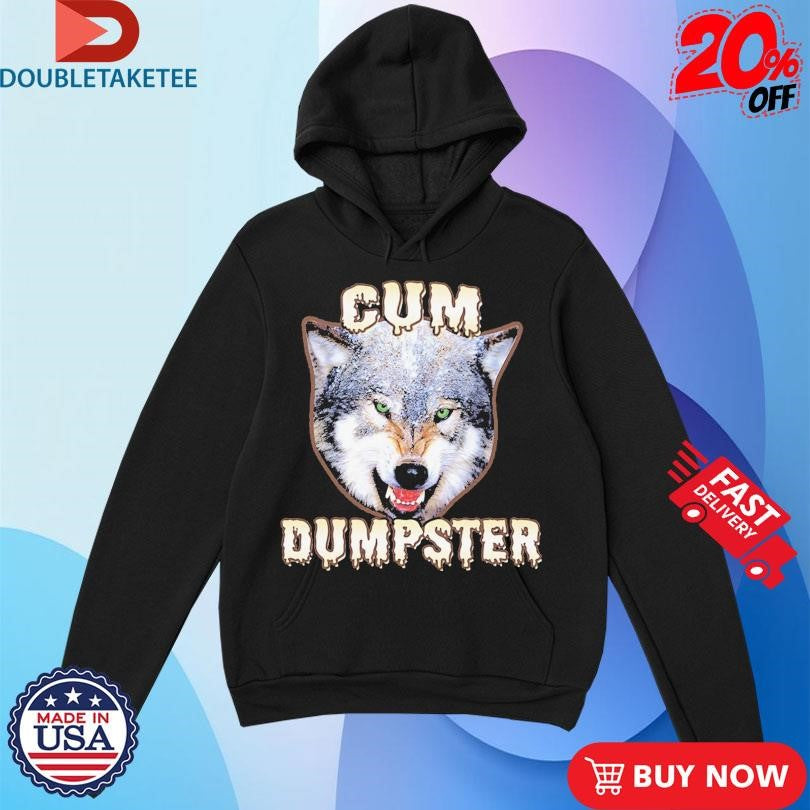Official Cum Dumpster Wolf Shirts
