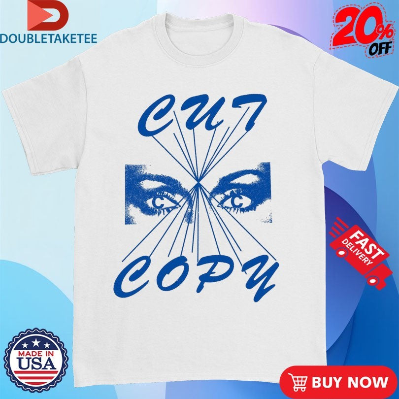 Official Cut Copy Eyes Shirts