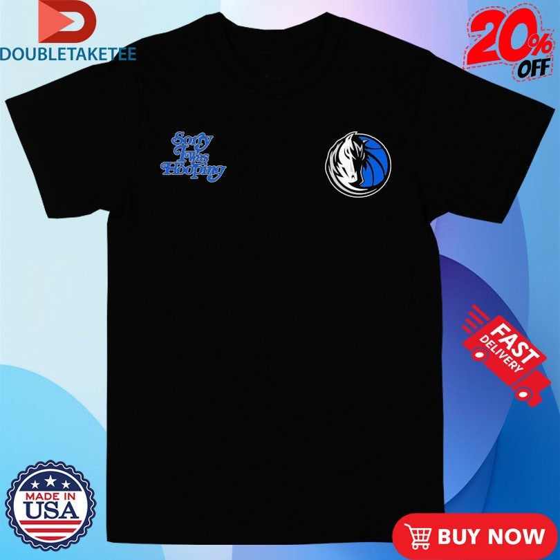 Official Dallas Mavericks Sorry I Was Hooping Shirts