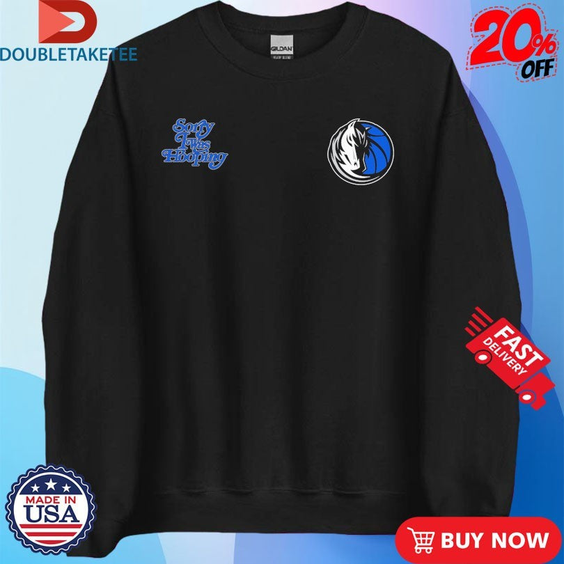 Official Dallas Mavericks Sorry I Was Hooping Shirts