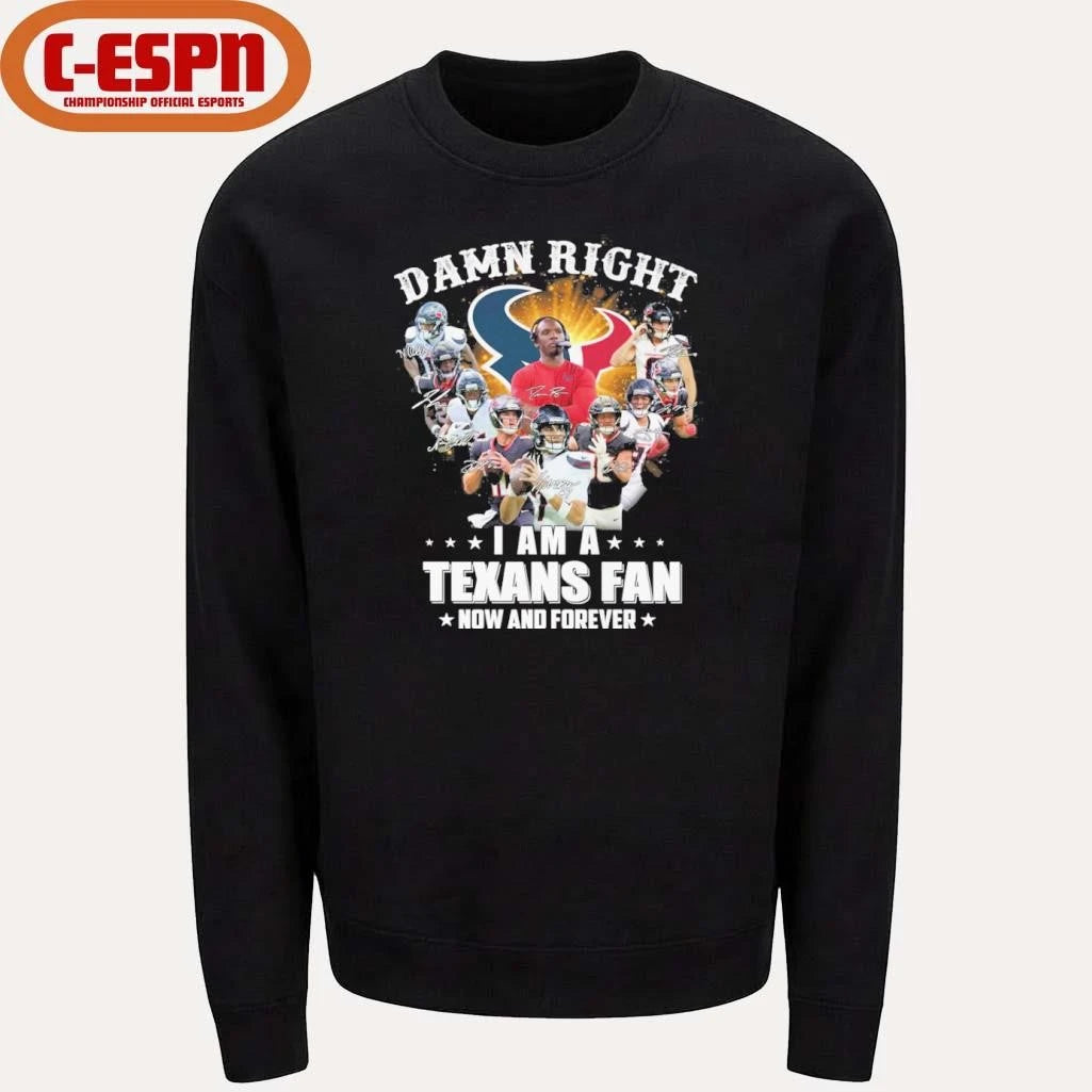 Official Damn Right I Am A Houston Texans Fan Now And Forever Playoffs Shirt