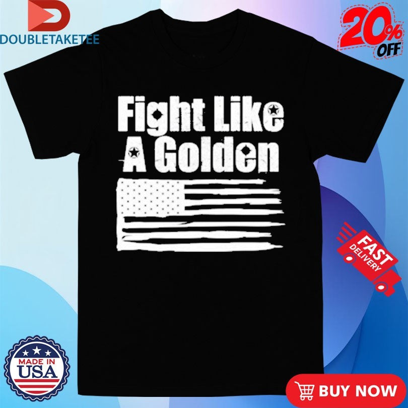 Official Danny Golden Fight Like A Golden Shirts