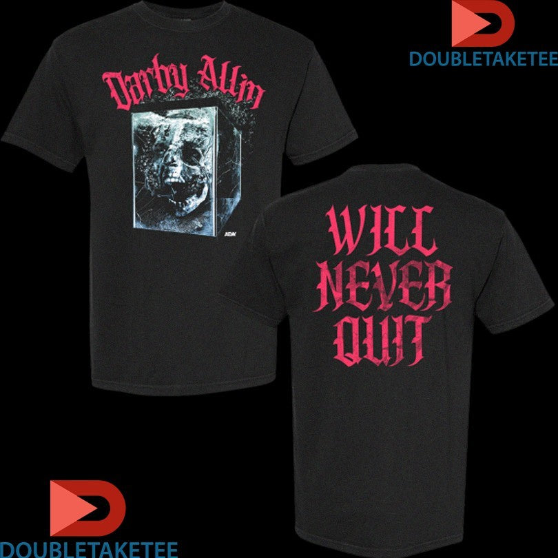 Official Darby Allin Will Never Quit Shirts
