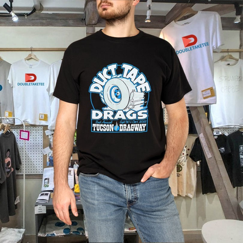 Official David Freiburger Vice Grip Garage Duct Tape Drags Tucson Dragway 2022 Shirts