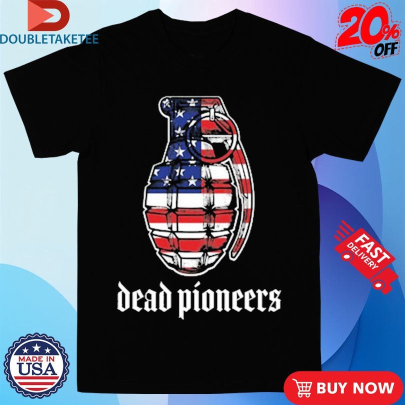 Official Dead Pioneers Freedom Means Something American Flag Shirts