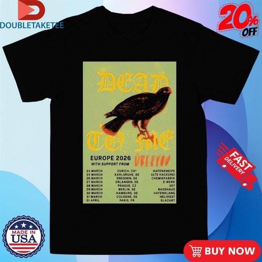 Official Dead To Me Tour EU 2026 Dates Shirts