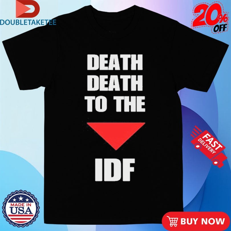 Official Death Death To The IDF Shirts