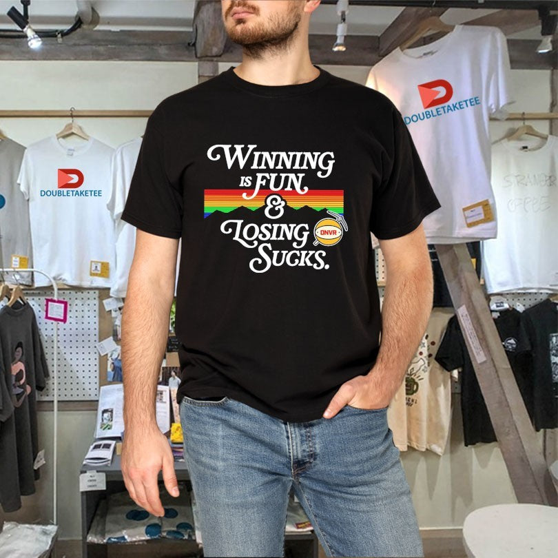 Official Denver Nuggets Winning Is Fun And Losing Sucks Rainbow Shirts