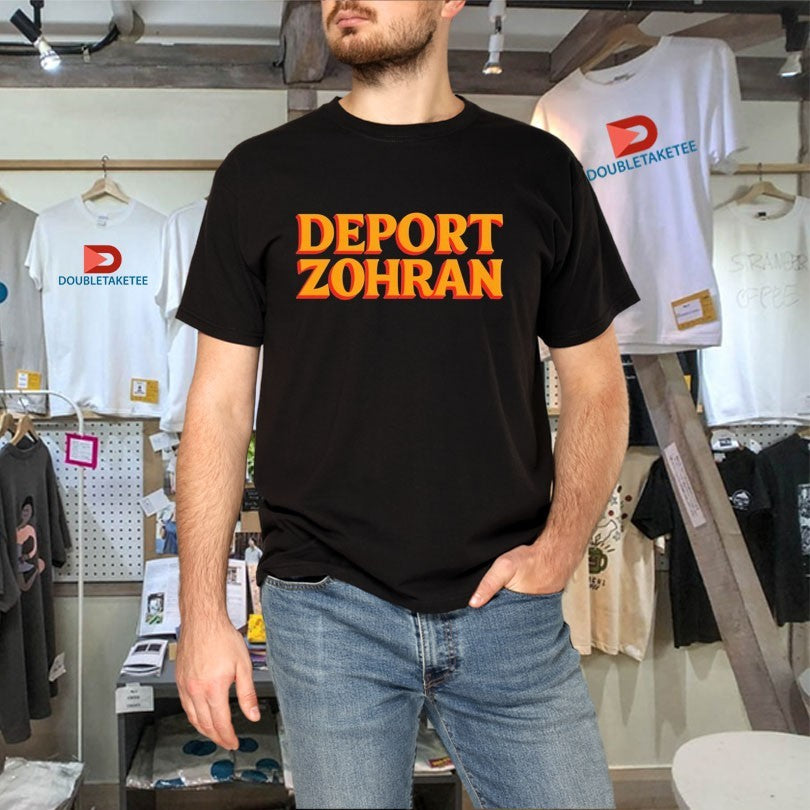 Official Deport Zohran As Seen On Jack Posobiec Shirts