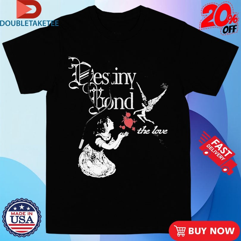 Official Destiny Bond The Love Angels Shirts