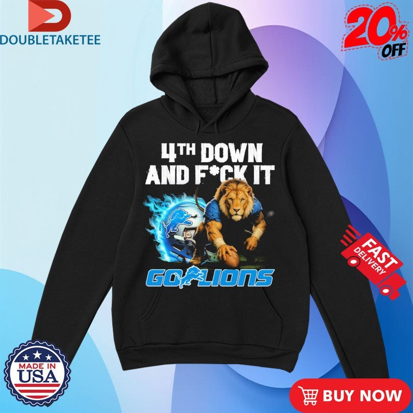 Official Detroit Lions 4th Down And Fuck It Go Lions Mascot Shirts