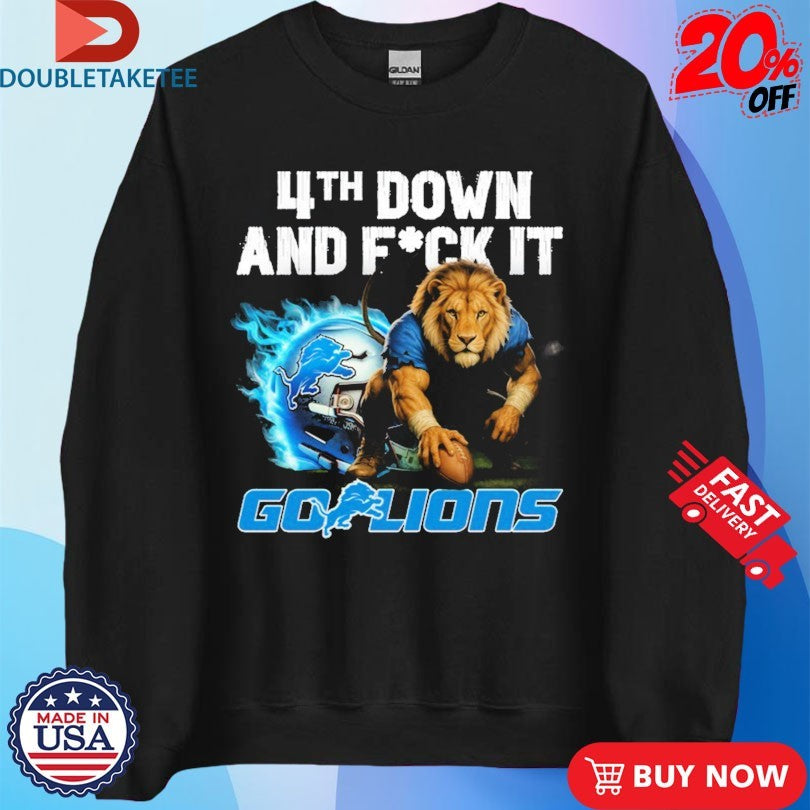 Official Detroit Lions 4th Down And Fuck It Go Lions Mascot Shirts