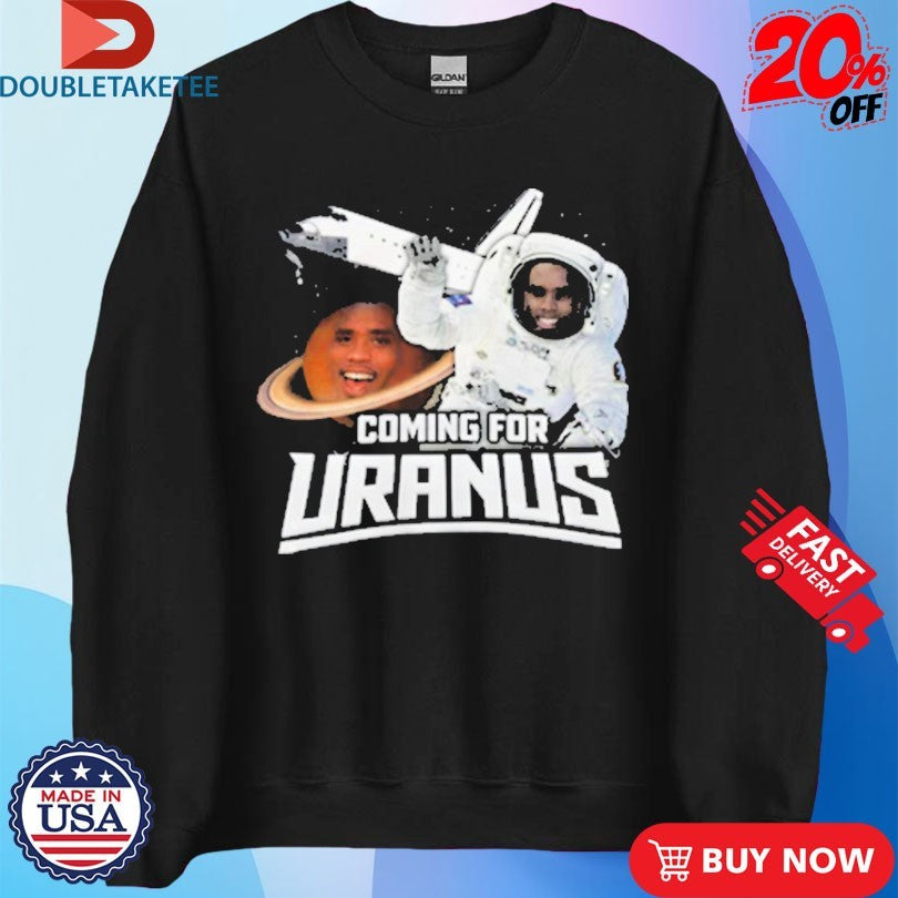 Diddy Coming For Uranus Astronaut Shirts