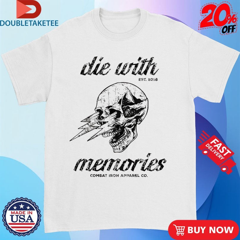 Official Die With Memories Combat Iron Shirts