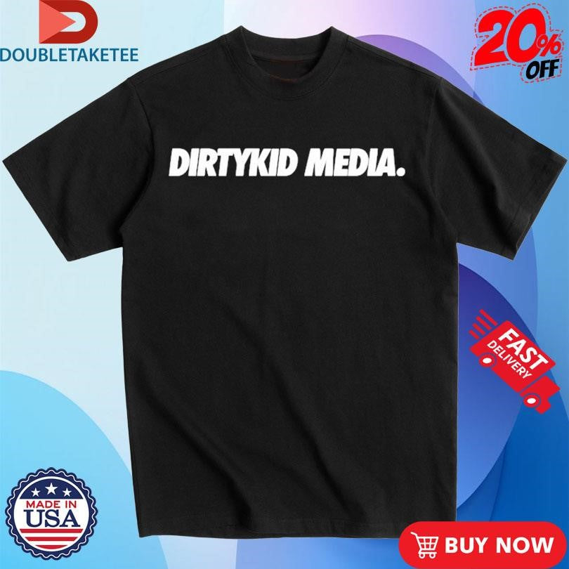 Official Dirtykid Media Shirts