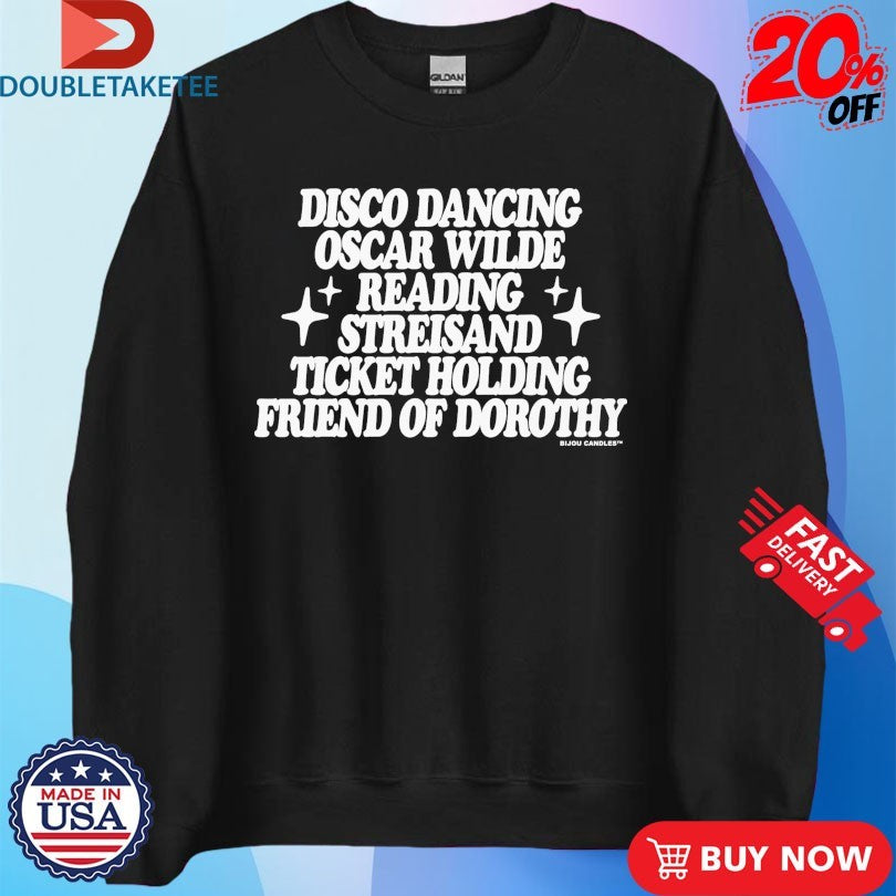 Official Disco Dancing Oscar Wilde Reading Streisand Ticket Holding Friend Of Dorothy Clueless Shirts