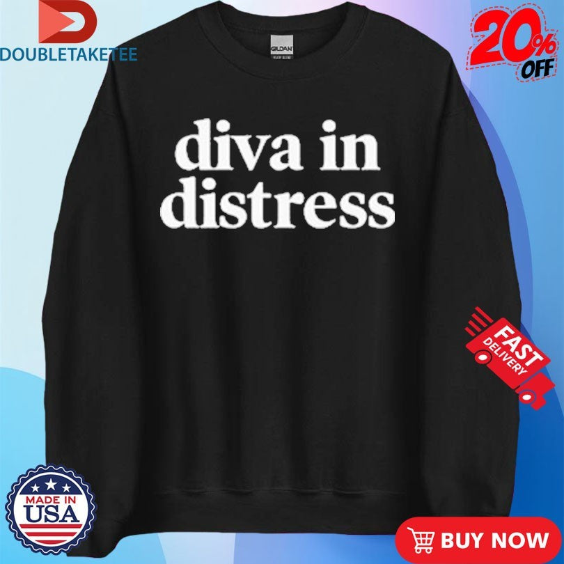 Official Diva In Distress Shirts