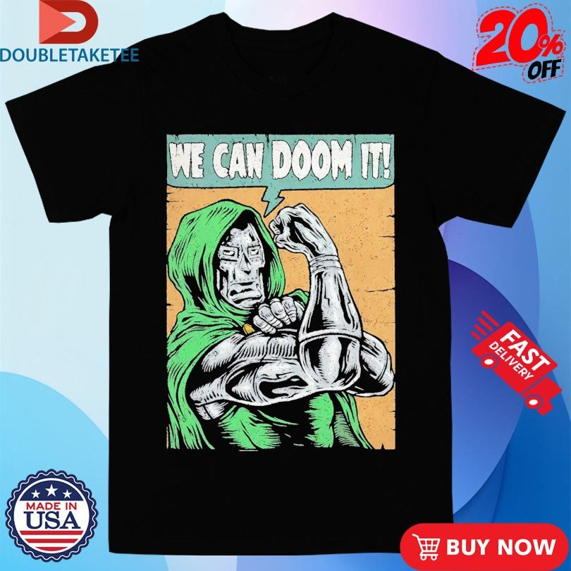 Official Doctor Doom We Can Doom It Shirts