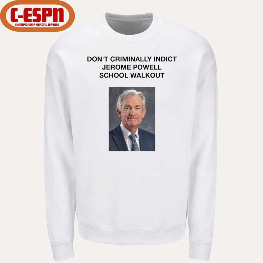 Official Don’t Criminally Indict Jerome Powell School Walkout Shirt