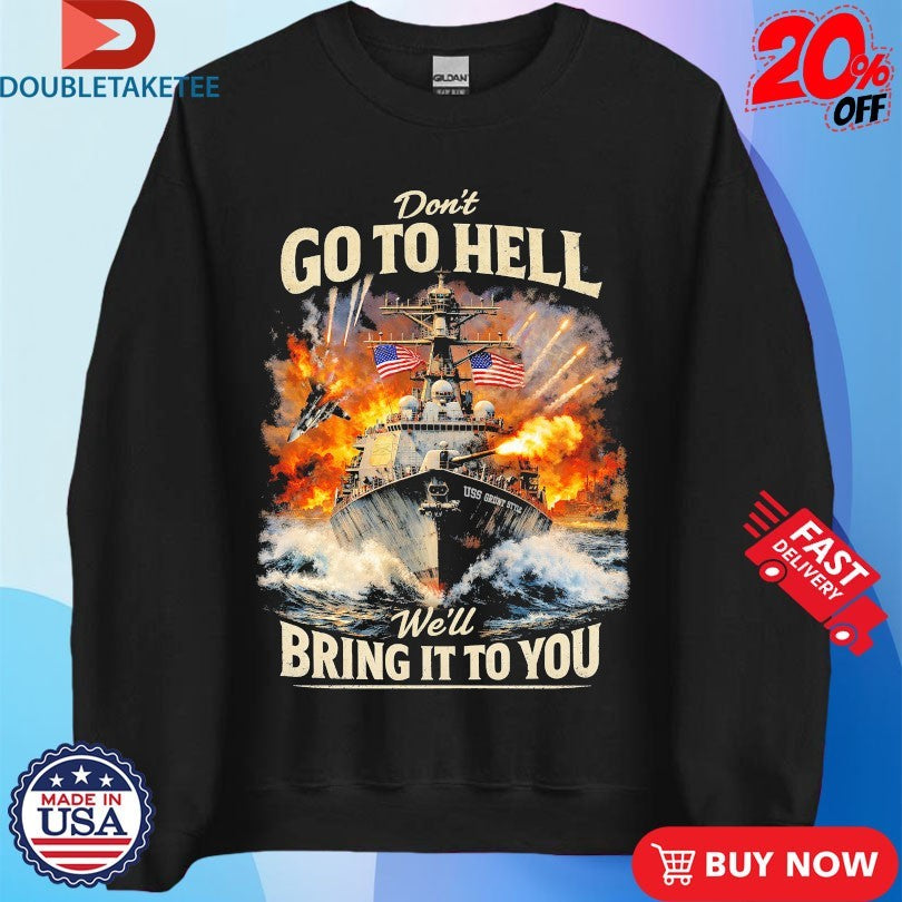 Official Don’t Go To Hell We’ll Bring The Fire American Flag Shirts
