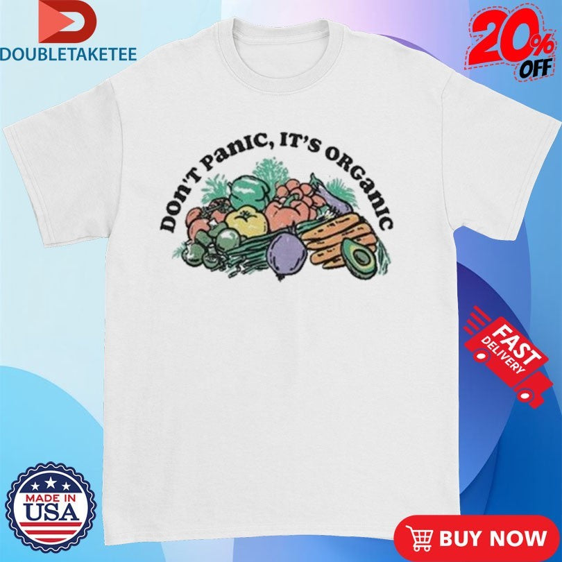 Official Don’t Panic, It’s Organic Fruit Shirts