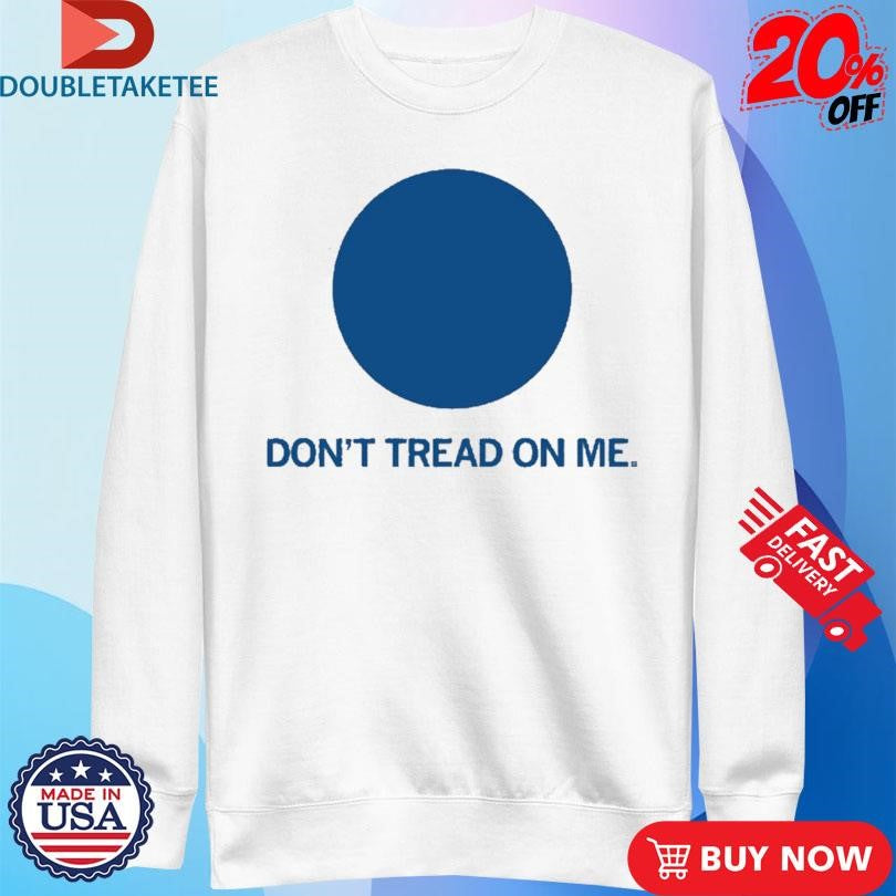 Official Don’t Tread On Me Shirts