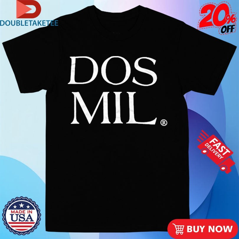 Official Dos Mil Logo Shirts