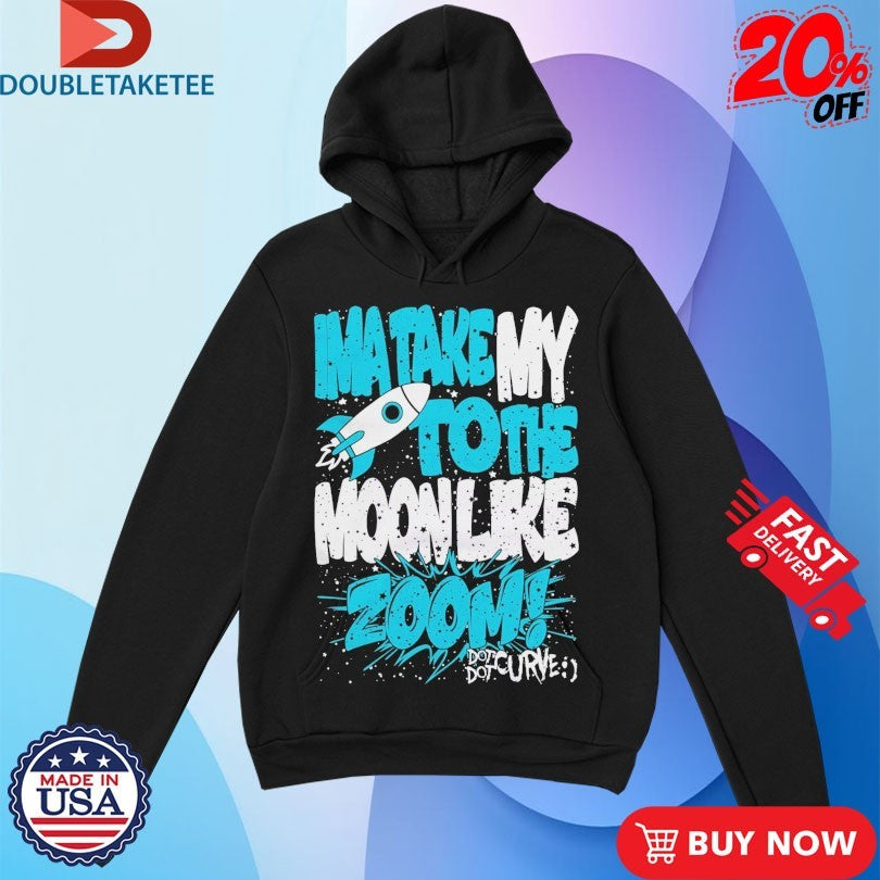 Official Dot Dot Curve Ima Take My To The Moon Like Zoom Rocket Shirts