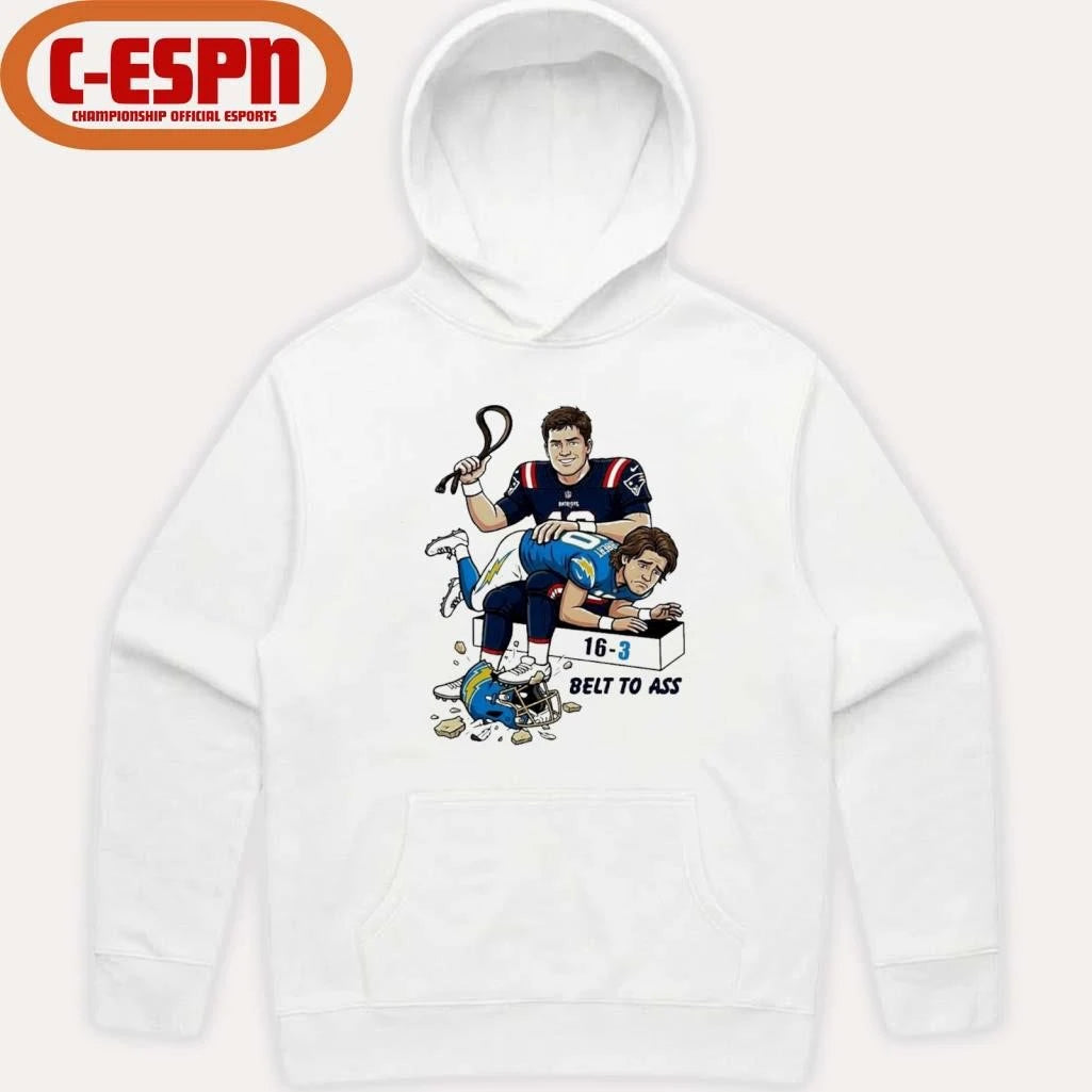 Official Drake Maye Belt to ass LA Chargers 16-3 Score shirt
