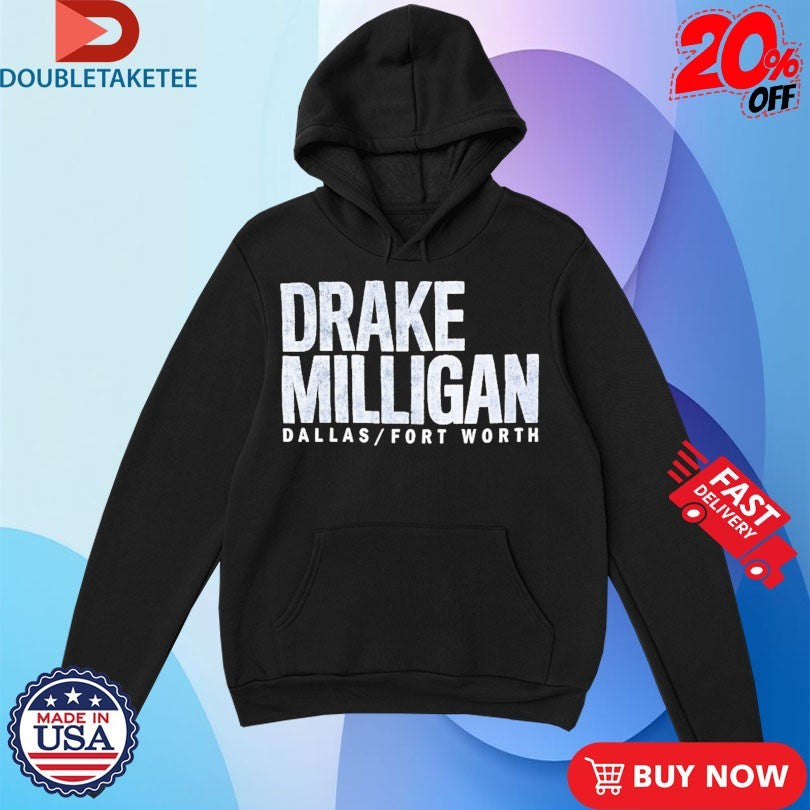 Official Drake Milligan Dallas Fort Worth Shirts